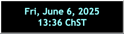 Fri, June 6th, 2025, 13:36 ChST